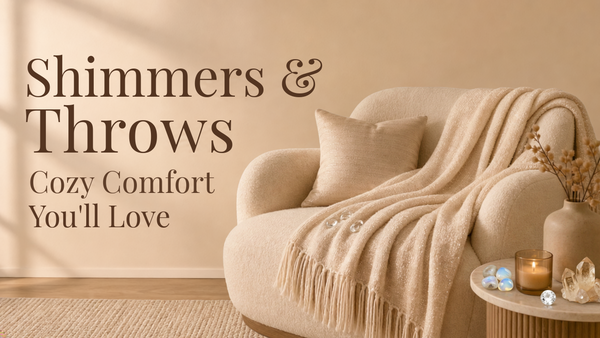 Shimmers & Throws